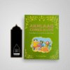 AKHLAAQ COMES ALIVE
